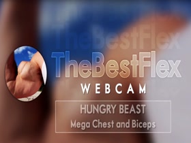 MEGA CHEST AND BICEPS FLEXING