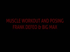 Frank and Big Max working out
