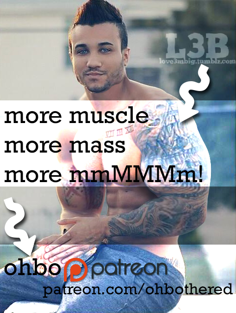 muscle morphs & sex stories at patreon.com/ohbothered