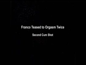 Slow Teasing Hand Jobs - Franco Teased to Orgasm Twice Part 2